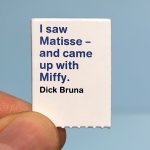 Quote Dick Bruna - Matisse